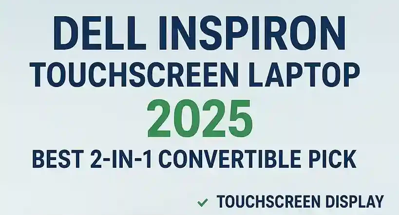 Dell Inspiron touchscreen laptop 2025 model with vibrant display and modern design, perfect for productivity and entertainment